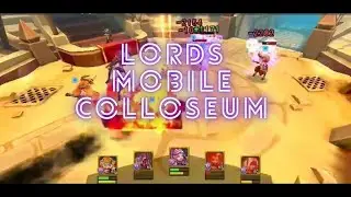 Weekly Colosseum Battles - Lords Mobile Gamers Unite!