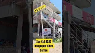 ssc cgl bhagalpur bihar center #trending #ssccglexam #ssccgl #viral #bihar #ytshorts #youtubeshorts
