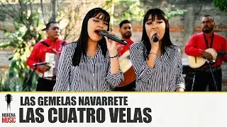 LAS GEMELAS NAVARRETE - LAS CUATRO VELAS [ Video Oficial ] Morena Music