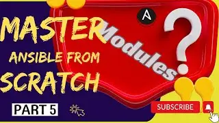 Master Ansible from Scratch: Part 5 - Basics of Ansible Modules  (Hands-on)