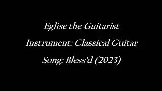 Eglise The Guitarist - Bless'd (2023) - Classical Guitar