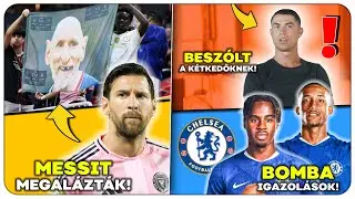 Messit MEGALÁZTÁK! Ronaldo BESZÓLT a kritikusoknak! Két BOMBA IGAZOLÁS a Chelseatől!