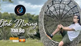 OTAK MIRING// YAN BO// KOPLO// official music video