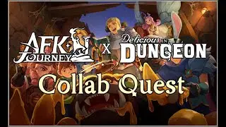 AFK Journey X Dungeon Meshi - Collab Quest