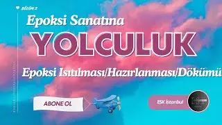 Epoksi Eğitimi Ders 2: Epoksi Isıtılması/ Epoksinin Hazırlanması/ Epoksi D&ouml;k&uuml;m&uuml; ve P&uuml;f Noktalar ⚠️