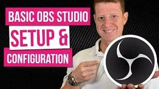 Basic OBS Studio Setup and Configuration | Best OBS Settings for Beginners 2020