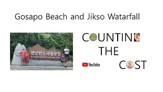 Gosapo Beach, Chaeseokgang Cliff, and Jikso WaterFall(고사포 직소 )