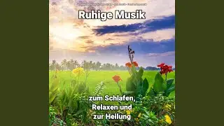 Ruhige Musik zum Schlafen und Relaxen Teil 97