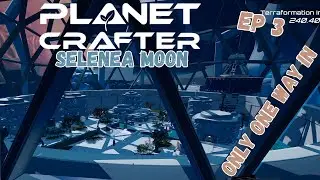 Dome City on a Barren Moon and only one way to Unlock It - Planet Crafter: Selenea Moon EP3
