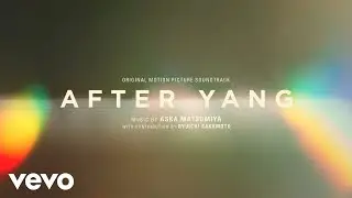 Ryuichi Sakamoto - Memory Bank | After Yang (Original Motion Picture Soundtrack)