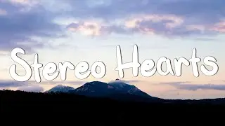 Stereo Hearts - Gym Class Heroes (Lyrics) ft. Adam Levine, One Direction, Ruth B.,...