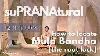 How to Locate Mula Bandha [find it through a Small Ball] | 12-Min Guide for Men & Women