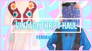 Vintage Thrift Haul | February 2020