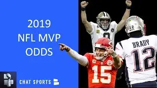 2019 NFL MVP Odds: Patrick Mahomes, Drew Brees, Aaron Rodgers & Tom Brady Lead Top 12 Favorites
