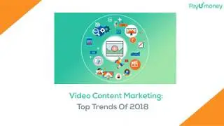 Video Content Marketing: Top Trends Of 2018