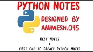 Class-11 | CBSE | Python | Best Notes | Animesh.045 | Annie Study