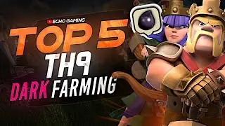 Top 5 Best Town Hall 9 Dark Farming Strategies in Clash of Clans