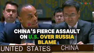 UNSC Clash: China Rebukes U.S. Over Russia Trade Accusations || UNSC Meeting Session || The World