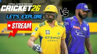 Cricket 26 Live ! Let's Explore The Game ! CSK vs MI IPL Gameplay