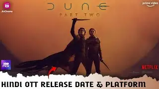 Dune 2 OTT Release Date & Platform | Dune Part Two India Hindi OTT Release Update