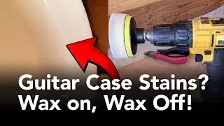 Use Car Wax & Buffing Pads for Guitar Case Finish Stains!
