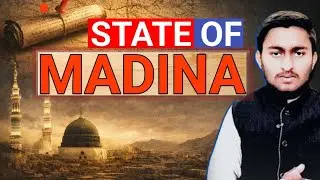 The State of Madinah | The First Islamic Welfare State | Hijrat | Complete Historical Documentary