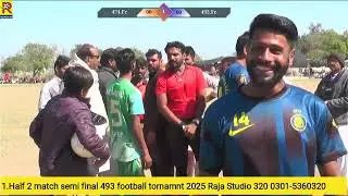 Sami final match 493gb football tournament 2025 RAJA STUDIO 320