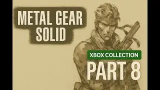 Metal Gear Solid &ndash; Part 8 | Shadow Moses Infiltration (Xbox Collection Gameplay)