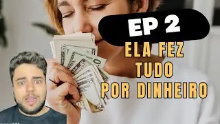 WppNovela: Ela Fez Tudo Por Dinheiro | Ep 2