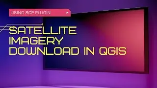 Satellite Imagery Download in QGIS with SCP Plugin
