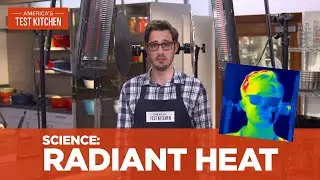 How to Control Radiant Heat in Your Cooking