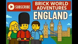 Trip to England Brick World Adeventures