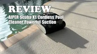 AIPER Scuba X1 Cordless Pool Cleaner Review: 6600 GPH Suction & Waterline Scrub 2025