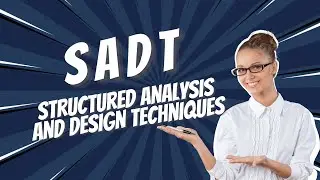 SADT - Structure Analysis and Design Technique