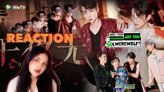 [EP.8] REACTION CHUANG 2021 创造营 :Are You A Werewolf | ทำไมเป็นคนดีแบบนี้...