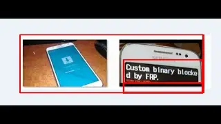 Solved! Custom Binary Blocked By FRP Lock | GsmSolution24.com