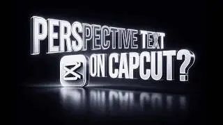 Perspective Text Capcut PC