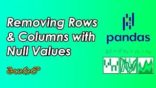 Removing Rows and Columns with Null Values | Pandas Tutorials | Data Science | WonkyCode | Telugu