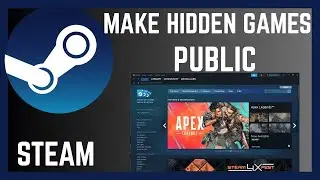How To Make Hidden Games Public On Steam