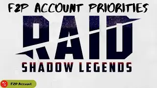 [F2P] | Raid Shadow Legends Account Priorities | Free 2 Play Account Priorities | Progression