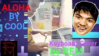 ALOHA by COOL (Keyboard Cover by REM MUSIC) | ALOHA chords by COOL