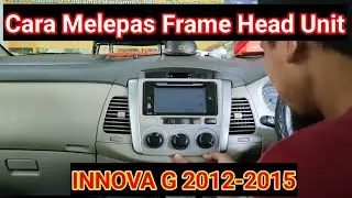 Cara Melepas Panel Frame Head Unit Innova tipe G 2012 - 2015