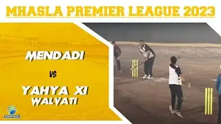 mendid vs yahya xi walvati | Mhasla Premier League 2023 | Mhasla