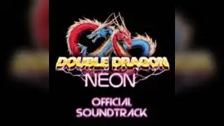 Double Dragon Neon Soundtrack - City Streets - Mission 1
