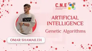 Artificial intelligence | (Final) Genetic Algorithms | Omar Shamaileh | CNE