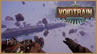 Voidtrain - Part 13 - Das Void ohne den Zug erkunden