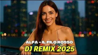 Alfa &ndash; Il Filo Rosso (DJ Remix 2025) | Versione Dance Pop Emotion