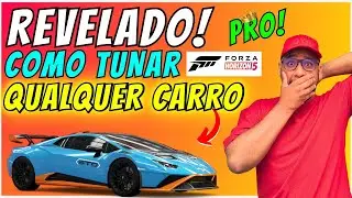 COMO TUNAR QUALQUER CARRO no FH5 – do BÁSICO ao AVANÇADO