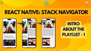 React Native Stack Navigator: Intro about the playlist