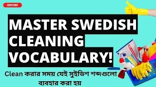 Swedish for Cleaning: Essential Words and Phrases for a Tidy Home | Swedish Free Course | SFI | Noun